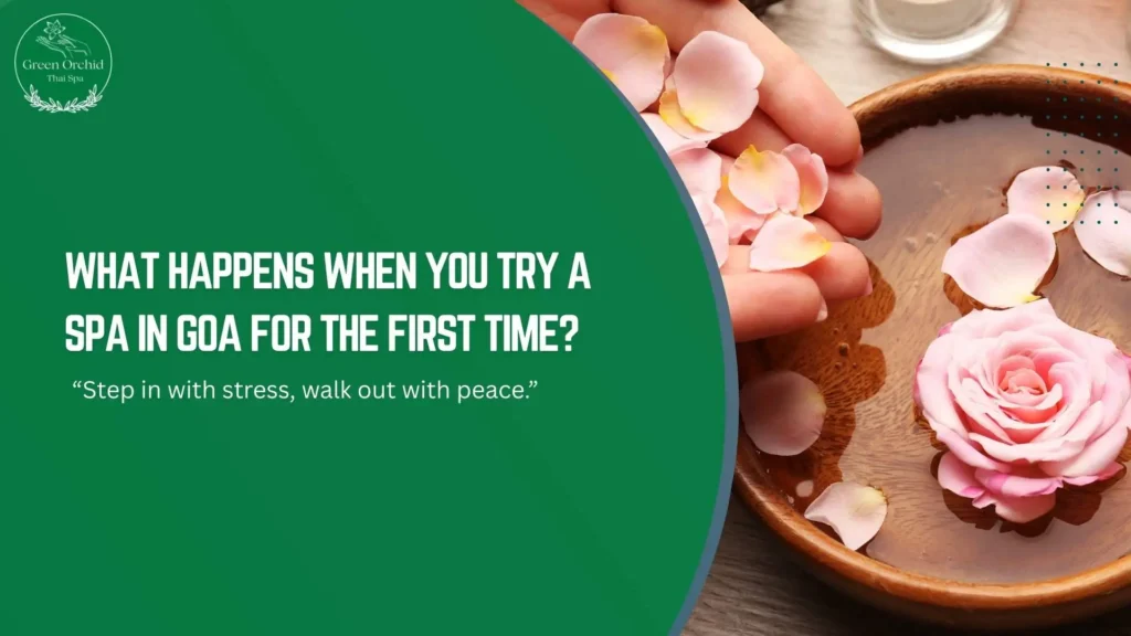 What Happens When You Try a Spa in Goa for the First Time?